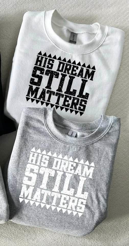 His Dream Still Matters